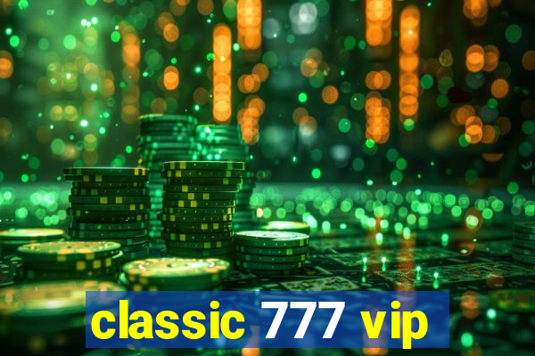 classic 777 vip